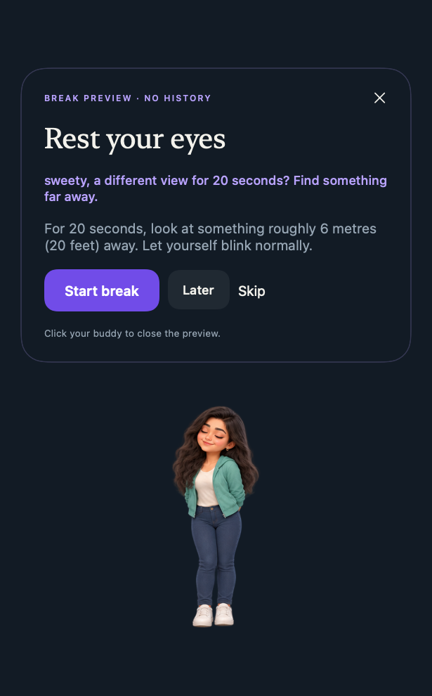 An eye-rest reminder with guidance to look away and Start break, Later and Skip controls.